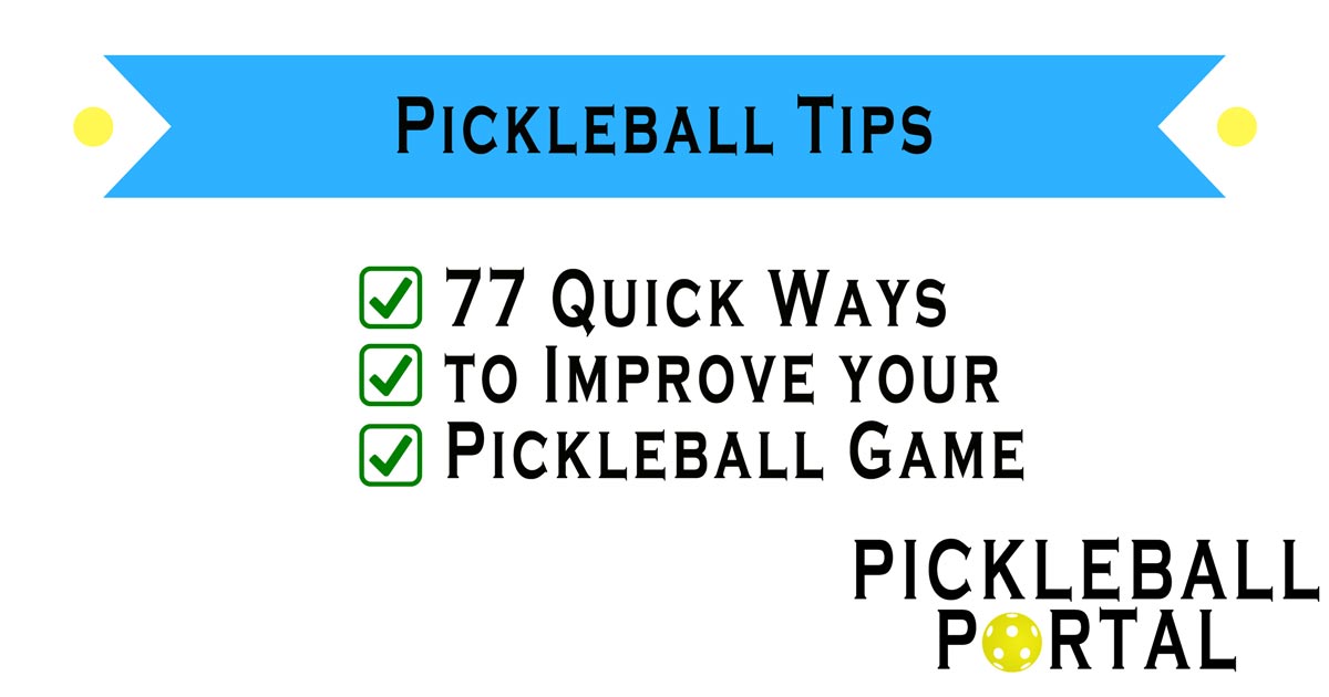 Pickleball Tips Best Tips to Improve Your Game
